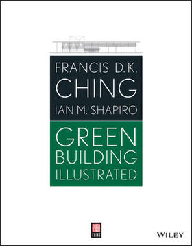 Ching / Shapiro |  Green Building Illustrated | Buch |  Sack Fachmedien