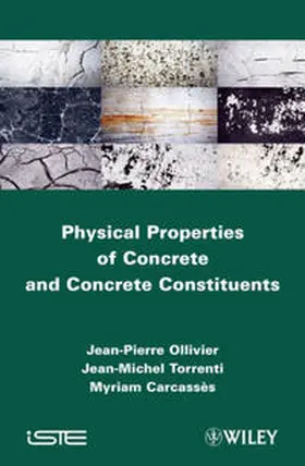 Ollivier / Toorenti / Carcasses |  Physical Properties of Concrete and Concrete Constituents | eBook | Sack Fachmedien