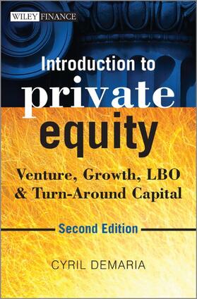 Demaria |  Introduction to Private Equity: Venture, Growth, Lbo and Turn-Around Capital | Buch |  Sack Fachmedien