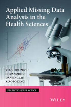 Zhou / Lui / Ding |  Applied Missing Data Analysis in the Health Sciences | eBook | Sack Fachmedien