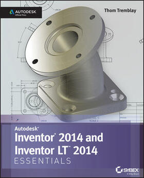 Tremblay |  Inventor 2014 and Inventor LT 2014 Essentials: Autodesk Official Press | Buch |  Sack Fachmedien