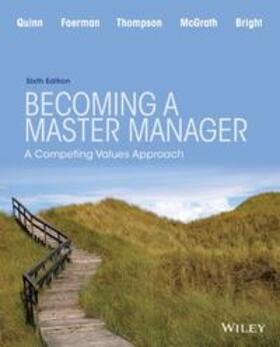 Quinn / Bright / Faerman |  Becoming a Master Manager: A Competing Values Approach | Buch |  Sack Fachmedien