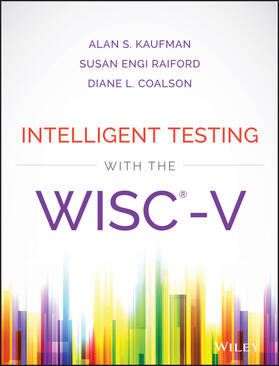 Kaufman / Raiford / Coalson |  Intelligent Testing with the Wisc-V | Buch |  Sack Fachmedien