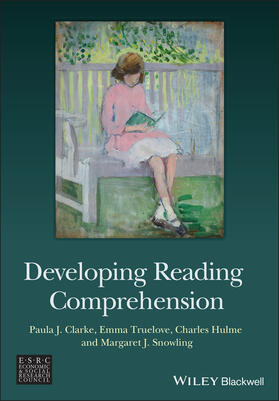 Clarke / Truelove / Hulme |  Developing Reading Comprehension | Buch |  Sack Fachmedien