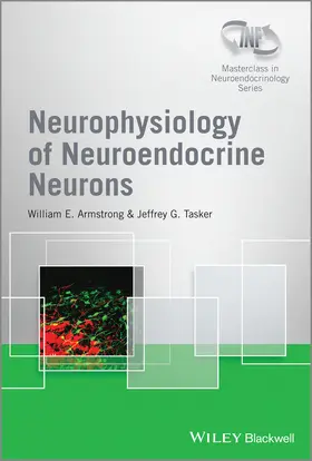 Armstrong / Tasker |  Neurophysiology of Neuroendocrine Neurons | Buch |  Sack Fachmedien