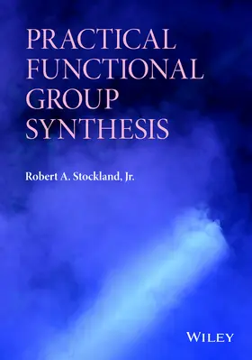 Stockland |  Practical Functional Group Synthesis | Buch |  Sack Fachmedien