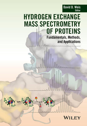 Weis |  Hydrogen Exchange Mass Spectrometry of Proteins | Buch |  Sack Fachmedien