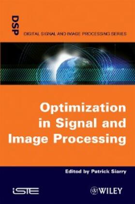 Siarry |  Optimisation in Signal and Image Processing | eBook | Sack Fachmedien