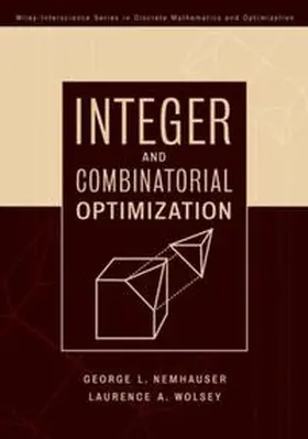 Wolsey / Nemhauser |  Integer and Combinatorial Optimization | eBook | Sack Fachmedien