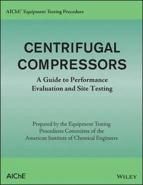 AIChE |  Aiche Equipment Testing Procedure - Centrifugal Compressors | Buch |  Sack Fachmedien