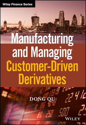 Qu |  Manufacturing and Managing Customer-Driven Derivatives | Buch |  Sack Fachmedien