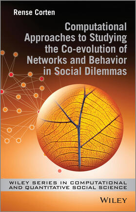 Corten |  Computational Approaches to Studying the Co-Evolution of Networks and Behavior in Social Dilemmas | Buch |  Sack Fachmedien