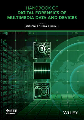 Ho / Li | Handbook of Digital Forensics of Multimedia Data and Devices | Buch | 978-1-118-64050-0 | sack.de