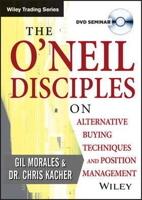 Morales / Kacher |  The O'Neil Disciples on Alternative Buying Techniques and Position Management | Buch |  Sack Fachmedien