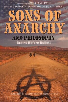 Dunn / Eberl / Irwin |  Sons of Anarchy and Philosophy | Buch |  Sack Fachmedien