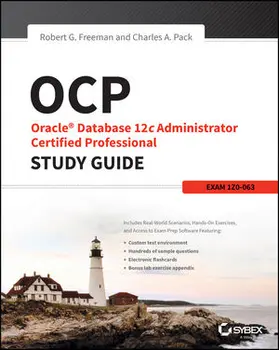 Freeman / Pack |  Ocp: Oracle Database 12c Administrator Certified Professional Study Guide: Exam 1z0-063 | Buch |  Sack Fachmedien