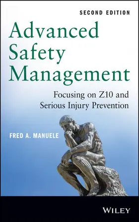 Manuele |  Advanced Safety Management: Focusing on Z10 and Serious Injury Prevention | Buch |  Sack Fachmedien