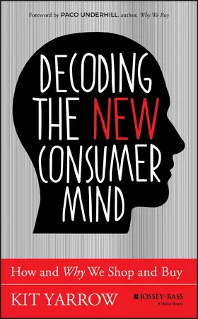 Yarrow |  Decoding the New Consumer Mind | Buch |  Sack Fachmedien