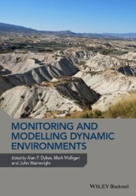 Dykes / Mulligan / Wainwright |  Monitoring and Modelling Dynamic Environments | eBook | Sack Fachmedien