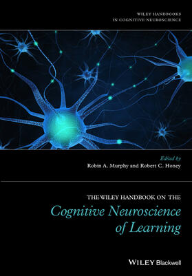 Murphy / Honey |  The Wiley Handbook on the Cognitive Neuroscience of Learning | Buch |  Sack Fachmedien