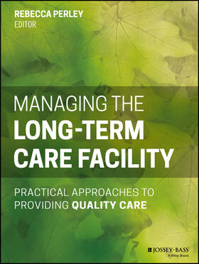 Perley |  Managing the Long-Term Care Facility | Buch |  Sack Fachmedien