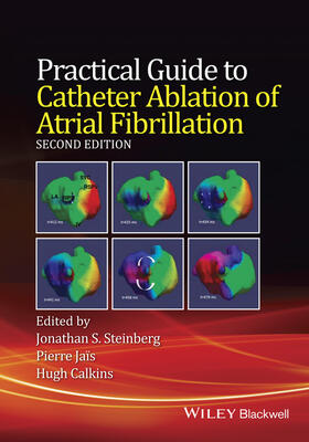 Steinberg / Jais / Calkins |  Practical Guide to Catheter Ablation of Atrial Fibrillation | Buch |  Sack Fachmedien