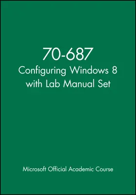  70-687 Configuring Windows 8 with Lab Manual Set | Buch |  Sack Fachmedien