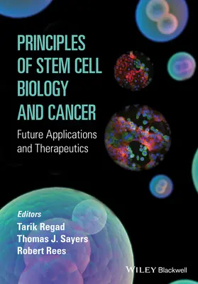 Regad / Sayers / Rees |  Principles of Stem Cell Biology and Cancer | Buch |  Sack Fachmedien