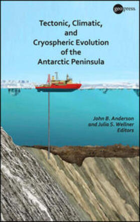 Anderson / Wellner |  Tectonic, Climatic, and Cryospheric Evolution of the Antarctic Peninsula | eBook | Sack Fachmedien