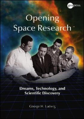 Ludwig |  Opening Space Research | eBook | Sack Fachmedien