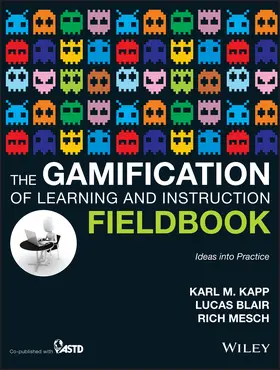 Kapp |  The Gamification of Learning and Instruction Fieldbook | Buch |  Sack Fachmedien