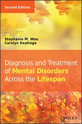 Woo / Keatinge |  Diagnosis and Treatment of Mental Disorders Across the Lifespan | Buch |  Sack Fachmedien