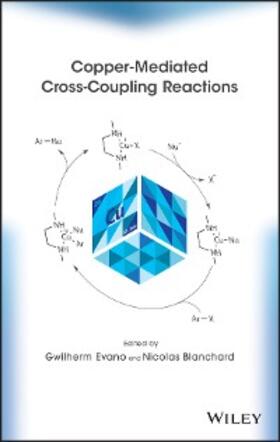 Evano / Blanchard |  Copper-Mediated Cross-Coupling Reactions | eBook | Sack Fachmedien