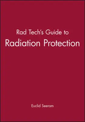 Seeram |  Rad Tech's Guide to Radiation Protection | eBook | Sack Fachmedien