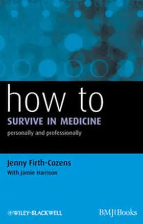 Firth-Cozens / Harrison |  How to Survive in Medicine | eBook | Sack Fachmedien