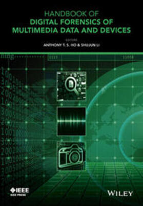 Ho / Li |  Handbook of Digital Forensics of Multimedia Data and Devices | eBook | Sack Fachmedien