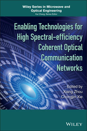 Zhou / Xie |  Enabling Technologies for High Spectral-Efficiency Coherent Optical Communication Networks | Buch |  Sack Fachmedien