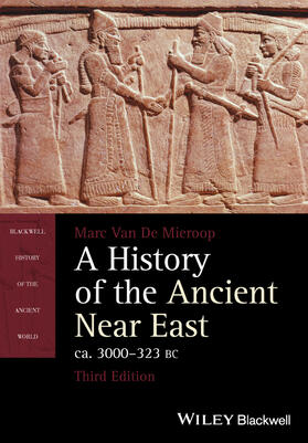 Van De Mieroop |  A History of the Ancient Near East, ca. 3000-323 BC | Buch |  Sack Fachmedien