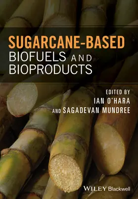 O'Hara / Mundree |  Sugarcane-Based Biofuels and Bioproducts | Buch |  Sack Fachmedien