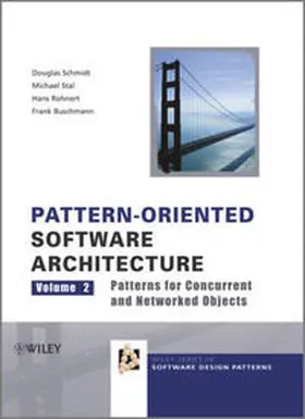 Schmidt / Stal / Rohnert |  Pattern-Oriented Software Architecture, Volume 2, Patterns for Concurrent and Networked Objects | eBook | Sack Fachmedien