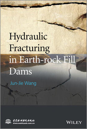 Wang |  Hydraulic Fracturing in Earth-rock Fill Dams | Buch |  Sack Fachmedien