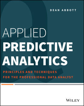 Abbott |  Applied Predictive Analytics: Principles and Techniques for the Professional Data Analyst | Buch |  Sack Fachmedien