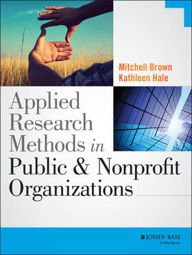 Brown / Hale |  Applied Research Methods in Public and Nonprofit Organizations | Buch |  Sack Fachmedien