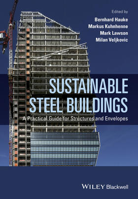 Veljkovic / Hauke / Kuhnhenne |  Sustainable Steel Buildings | Buch |  Sack Fachmedien
