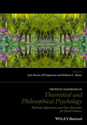 Martin / Sugarman / Slaney |  The Wiley Handbook of Theoretical and Philosophical Psychology | Buch |  Sack Fachmedien