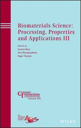 Bose / Narayan / Brown |  Biomaterials Science: Processing, Properties and Applications III | Buch |  Sack Fachmedien