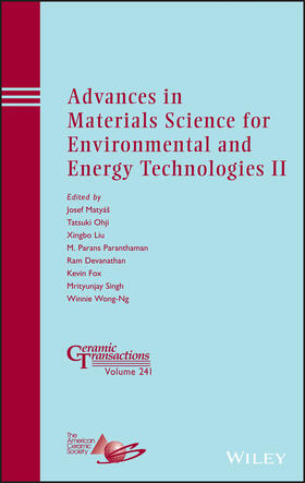Matyas / Ohji / Liu |  Advances in Materials Science for Environmental and Energy Technologies II | Buch |  Sack Fachmedien