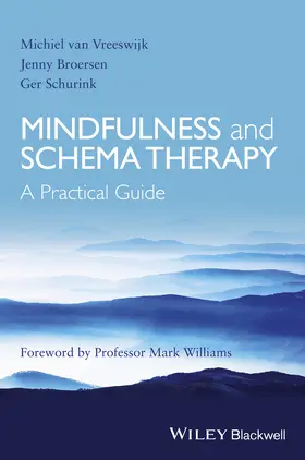 van Vreeswijk / Broersen / Schurink |  Mindfulness and Schema Therapy | Buch |  Sack Fachmedien