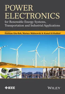 Abu-Rub / Malinowski / Al-Haddad |  Power Electronics for Renewable Energy Systems, Transportation and Industrial Applications | eBook | Sack Fachmedien