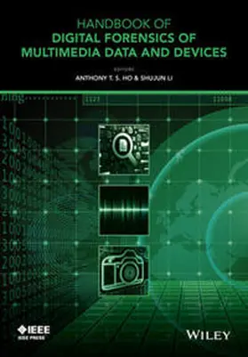 Ho / Li |  Handbook of Digital Forensics of Multimedia Data and Devices, Enhanced E-Book | eBook | Sack Fachmedien